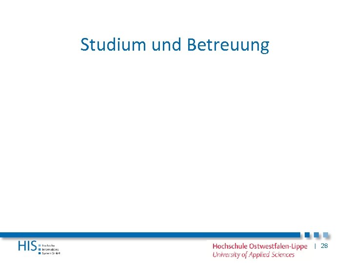 Studium und Betreuung | 28 