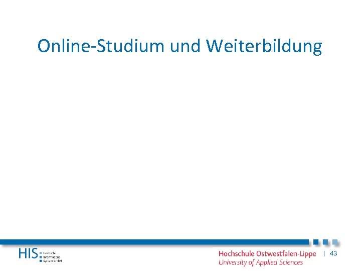Online-Studium und Weiterbildung | 43 