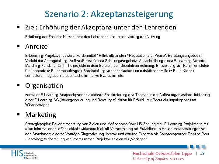 Szenario 2: Akzeptanzsteigerung § Ziel: Erhöhung der Akzeptanz unter den Lehrenden Erhöhung der Zahl