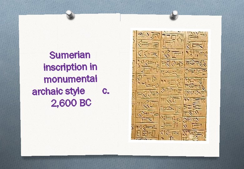 Sumerian inscription in monumental c. archaic style 2, 600 BC 