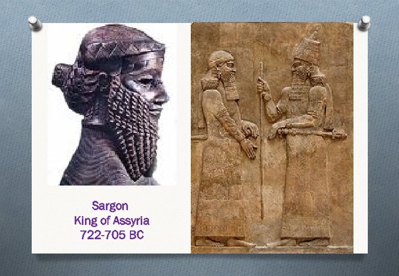 Sargon King of Assyria 722 -705 BC 