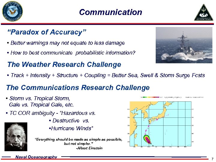 Communication “Paradox of Accuracy” • Better warnings may not equate to less damage •