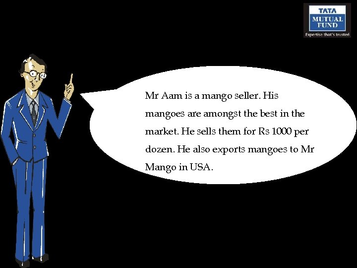 Mr Aam is a mango seller. His mangoes are amongst the best in the