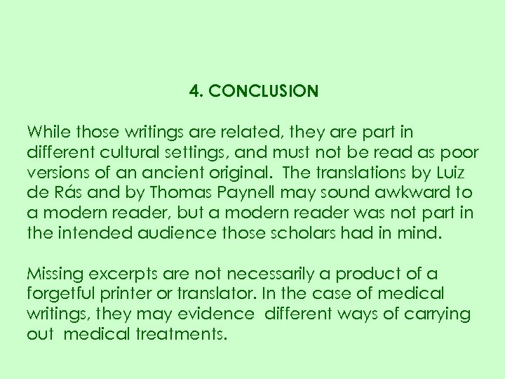 4. CONCLUSION While those writings are related, they are part in different cultural settings,