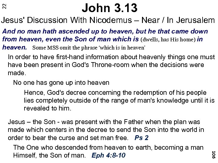 22 John 3. 13 Jesus' Discussion With Nicodemus – Near / In Jerusalem And