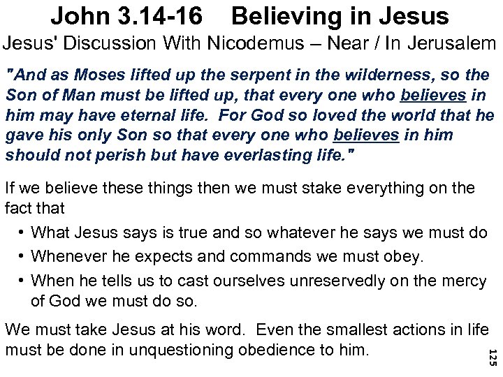 John 3. 14 -16 Believing in Jesus' Discussion With Nicodemus – Near / In