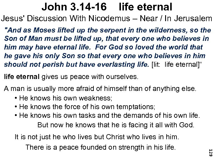 John 3. 14 -16 life eternal Jesus' Discussion With Nicodemus – Near / In