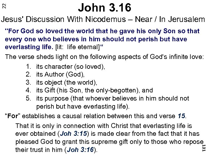 22 John 3. 16 Jesus' Discussion With Nicodemus – Near / In Jerusalem 131