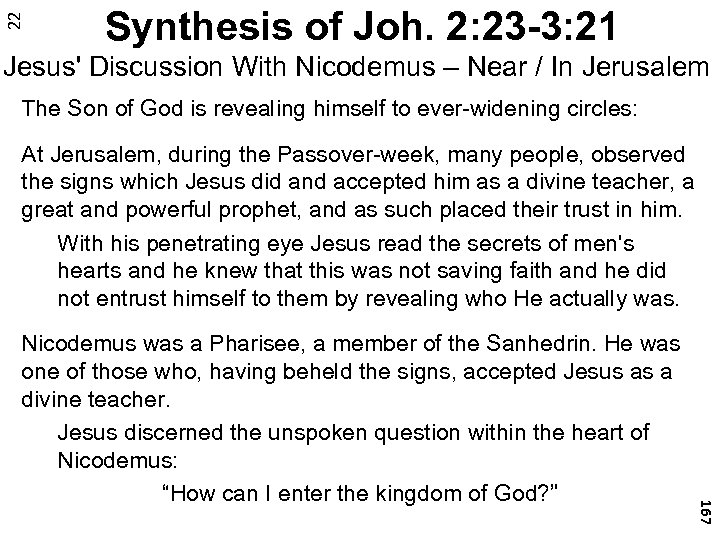 22 Synthesis of Joh. 2: 23 -3: 21 Jesus' Discussion With Nicodemus – Near