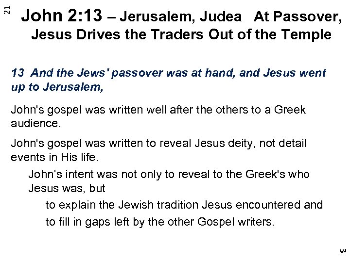 21 John 2: 13 – Jerusalem, Judea At Passover, Jesus Drives the Traders Out