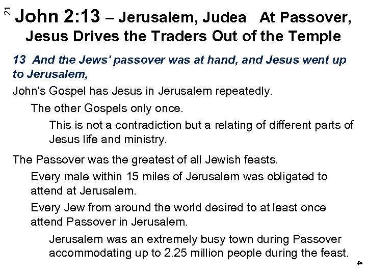 21 John 2: 13 – Jerusalem, Judea At Passover, Jesus Drives the Traders Out