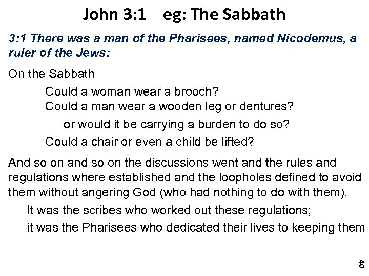John 3: 1 eg: The Sabbath 3: 1 There was a man of the