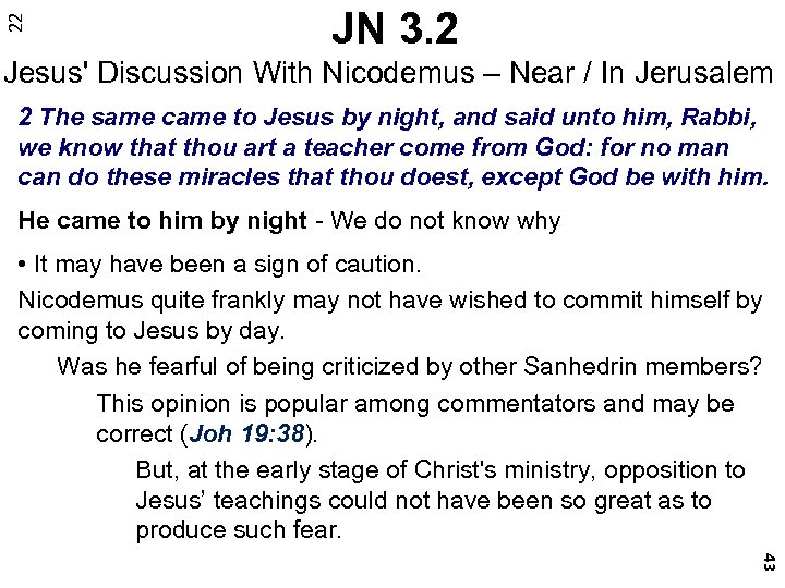 22 JN 3. 2 Jesus' Discussion With Nicodemus – Near / In Jerusalem 2