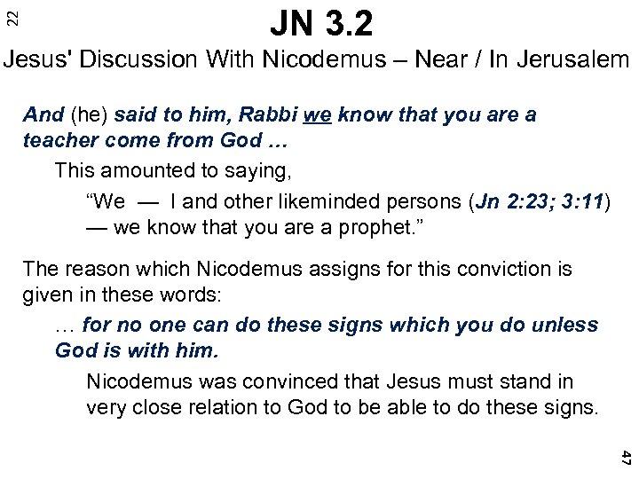 22 JN 3. 2 Jesus' Discussion With Nicodemus – Near / In Jerusalem And