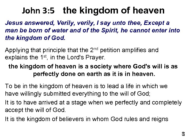 John 3: 5 the kingdom of heaven Jesus answered, Verily, verily, I say unto