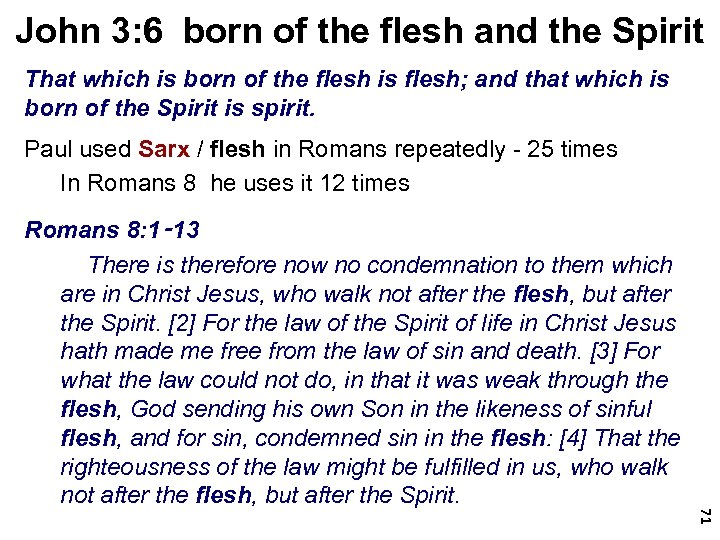 John 3: 6 born of the flesh and the Spirit That which is born