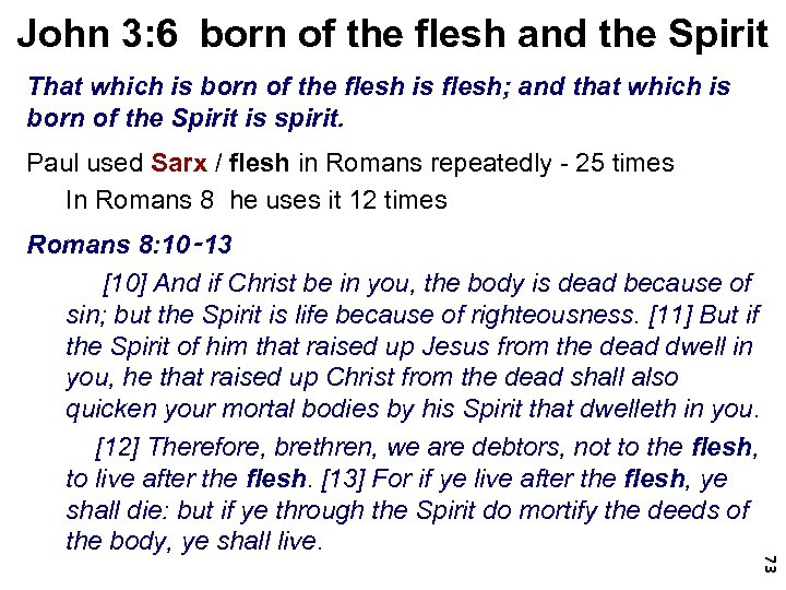 John 3: 6 born of the flesh and the Spirit That which is born