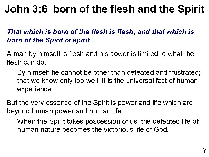 John 3: 6 born of the flesh and the Spirit That which is born