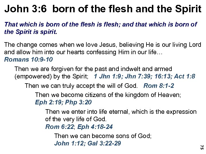 John 3: 6 born of the flesh and the Spirit That which is born