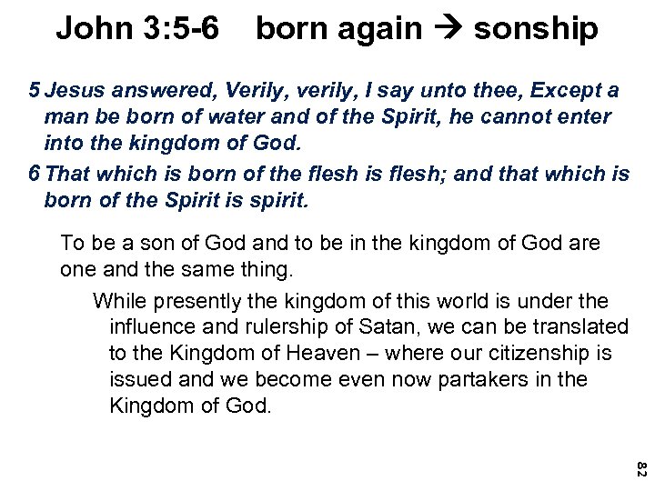John 3: 5 -6 born again sonship 5 Jesus answered, Verily, verily, I say