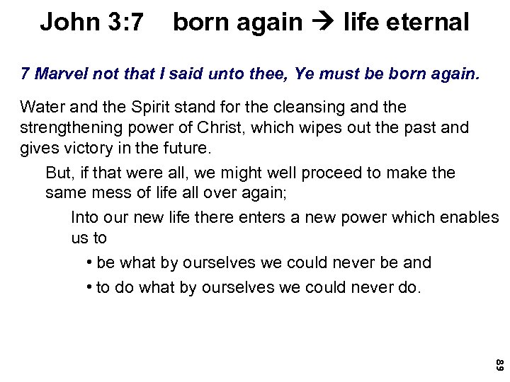 John 3: 7 born again life eternal 7 Marvel not that I said unto