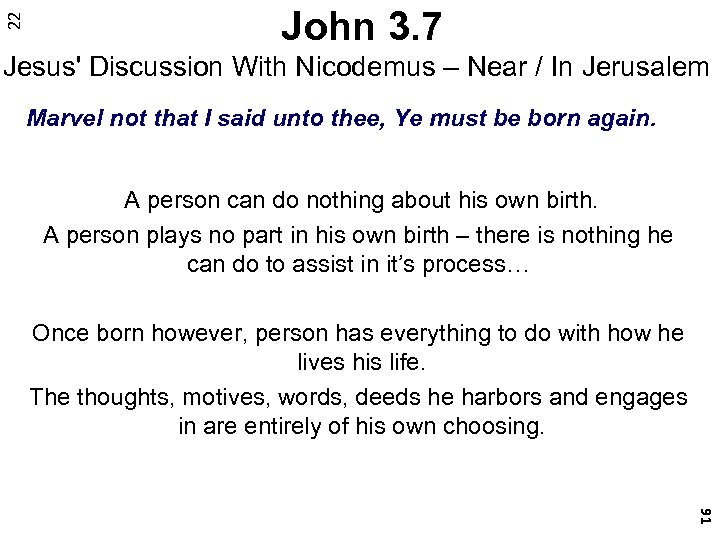 22 John 3. 7 Jesus' Discussion With Nicodemus – Near / In Jerusalem Marvel