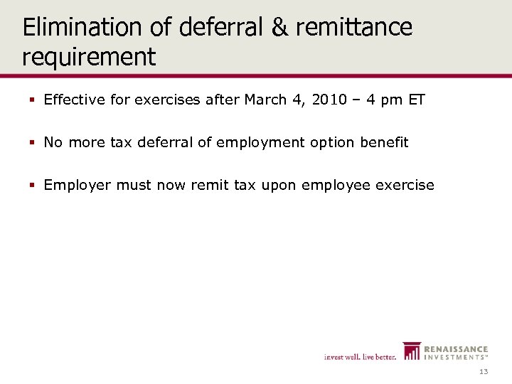 Elimination of deferral & remittance requirement § Effective for exercises after March 4, 2010