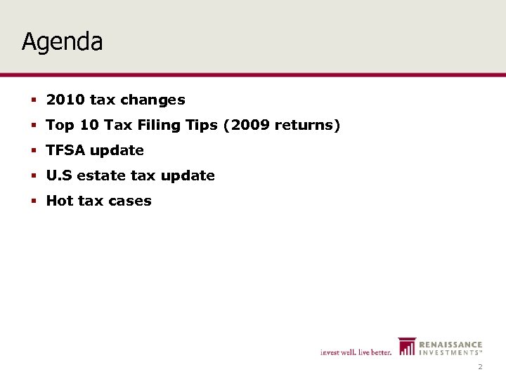 Agenda § 2010 tax changes § Top 10 Tax Filing Tips (2009 returns) §