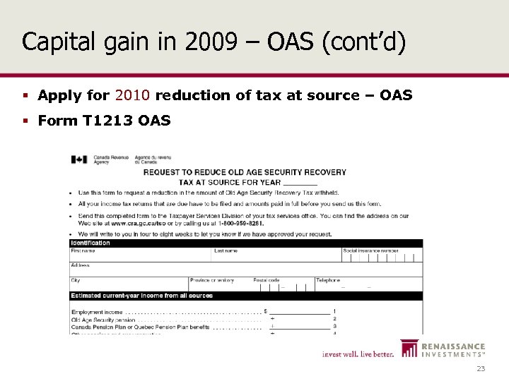 Capital gain in 2009 – OAS (cont’d) § Apply for 2010 reduction of tax