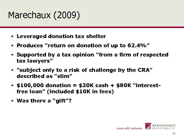 Marechaux (2009) § Leveraged donation tax shelter § Produces 