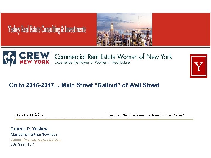 Y On to 2016 -2017… Main Street “Bailout” of Wall Street February 29, 2016