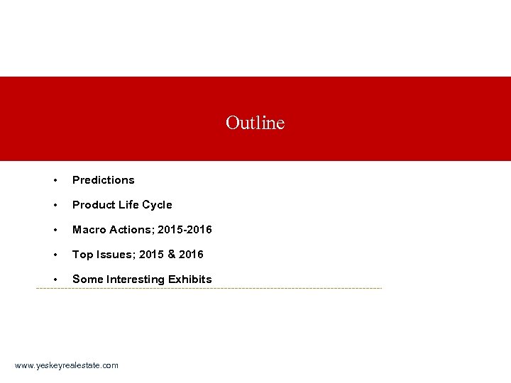 Outline • Predictions • Product Life Cycle • Macro Actions; 2015 -2016 • Top