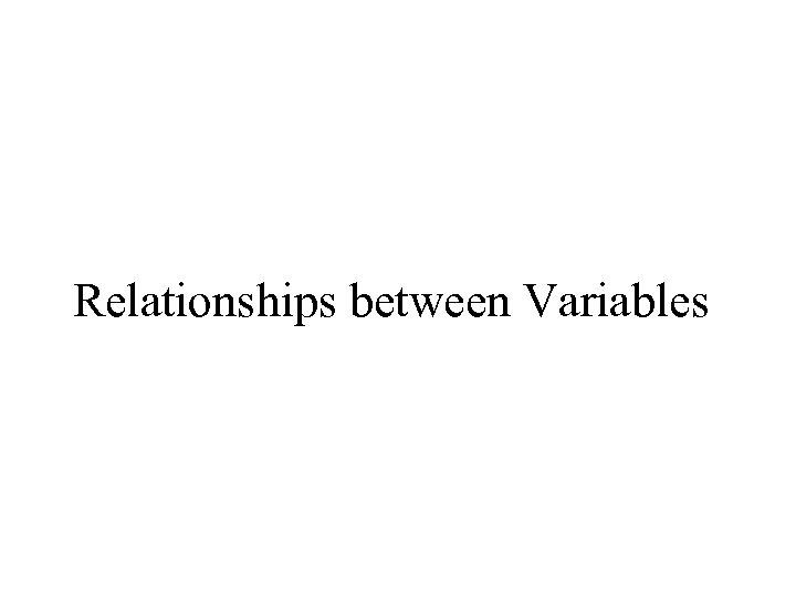 Relationships between Variables 