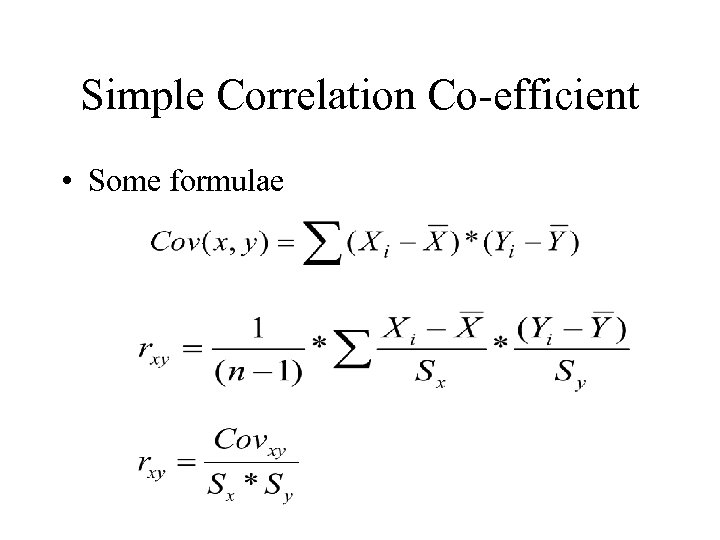 Simple Correlation Co-efficient • Some formulae 