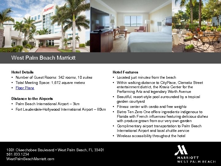 West Palm Beach Marriott Hotel Details • Number of Guest Rooms: 342 rooms, 10