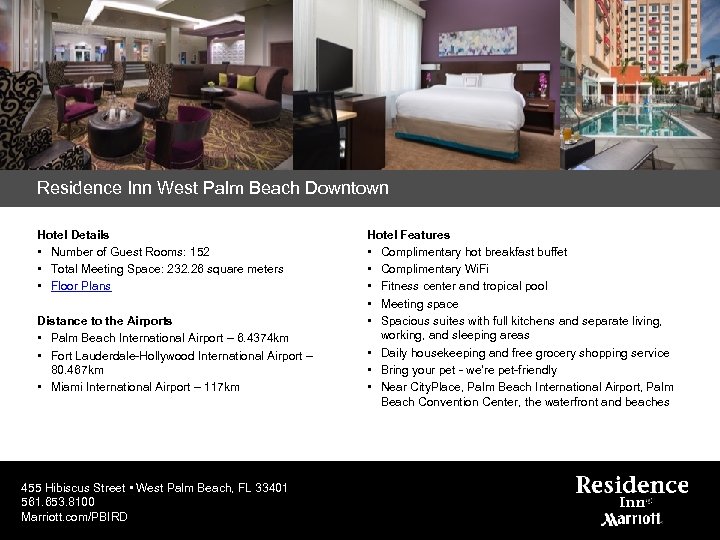 Residence Inn West Palm Beach Downtown Hotel Details • Number of Guest Rooms: 152