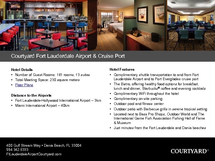 Courtyard Fort Lauderdale Airport & Cruise Port Hotel Details • Number of Guest Rooms: