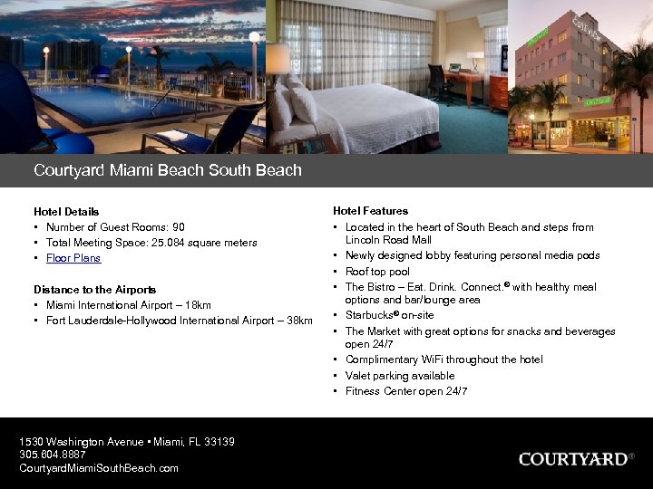 Courtyard Miami Beach South Beach Hotel Details • Number of Guest Rooms: 90 •