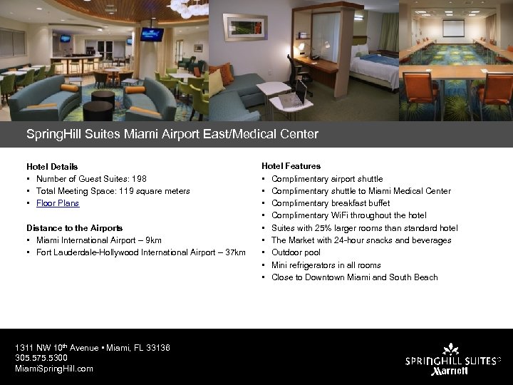 Spring. Hill Suites Miami Airport East/Medical Center Hotel Details • Number of Guest Suites: