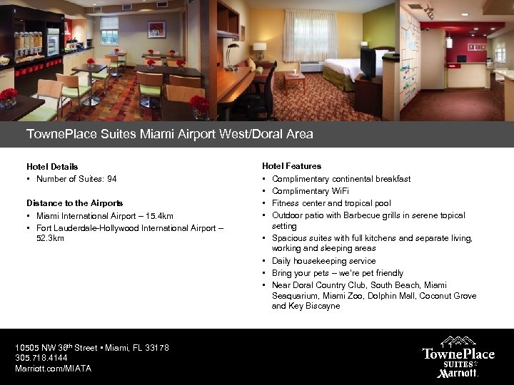 Towne. Place Suites Miami Airport West/Doral Area Hotel Details • Number of Suites: 94