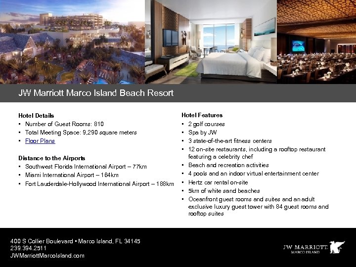 JW Marriott Marco Island Beach Resort Hotel Details • Number of Guest Rooms: 810