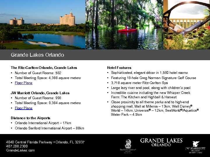 Grande Lakes Orlando The Ritz-Carlton Orlando, Grande Lakes • Number of Guest Rooms: 582