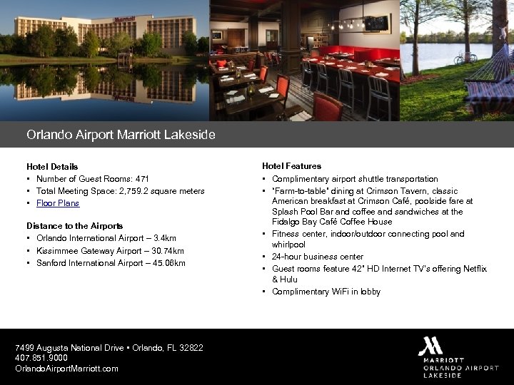 Orlando Airport Marriott Lakeside Hotel Details • Number of Guest Rooms: 471 • Total