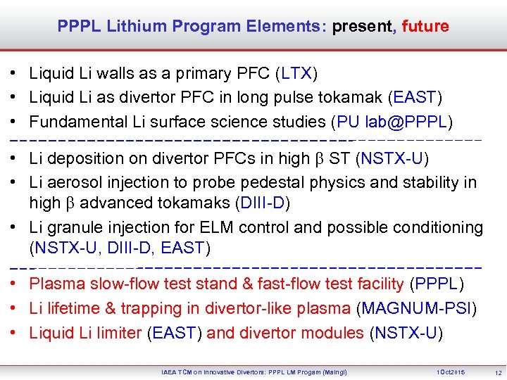 PPPL Lithium Program Elements: present, future • Liquid Li walls as a primary PFC