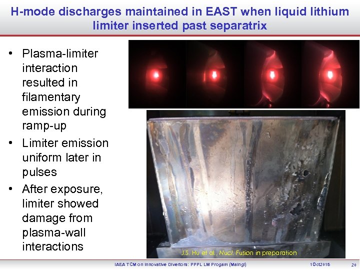 H-mode discharges maintained in EAST when liquid lithium limiter inserted past separatrix • Plasma-limiter