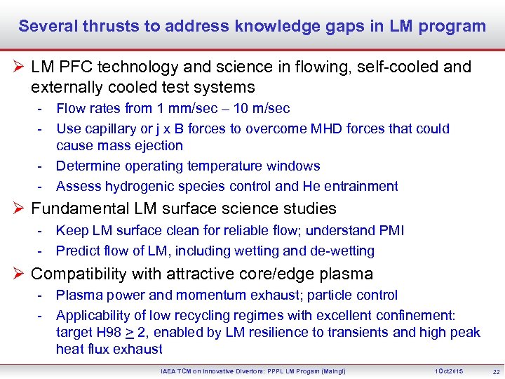 Several thrusts to address knowledge gaps in LM program Ø LM PFC technology and