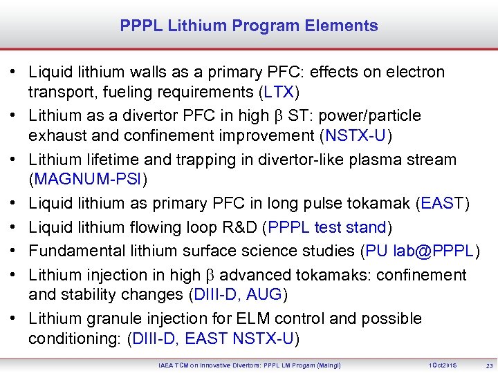 PPPL Lithium Program Elements • Liquid lithium walls as a primary PFC: effects on