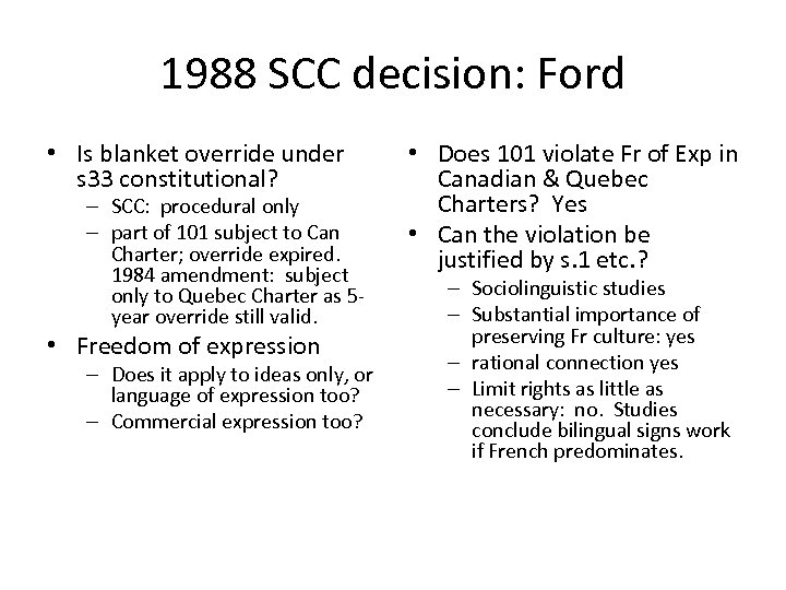 1988 SCC decision: Ford • Is blanket override under s 33 constitutional? – SCC: