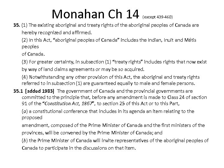 Monahan Ch 14 (except 439 460) 35. (1) The existing aboriginal and treaty rights