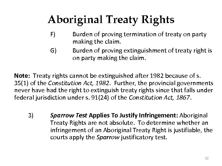 Aboriginal Treaty Rights F) G) Burden of proving termination of treaty on party making